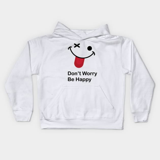 Don't Worry Be Happy Kids Hoodie by PhotoSphere